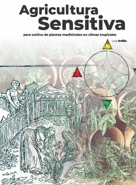 预订 Agricultura Sensitiva: Para cultivo de plantas medicinales y aromáticas en climas tropicales: 9798327878341
