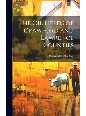 预订 The Oil Fields of Crawford and Lawrence Counties: 9781020048951