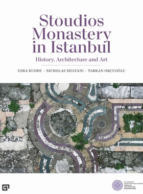 【预订】Stoudios Monastery in Istanbul 9786057685711