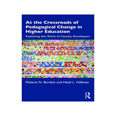 [预订]At the Crossroads of Pedagogical Change in Higher Education 9780367456993