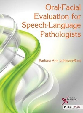 预订 Oral-Facial Evaluation for Speech-Language Pathologists 语音语言病理学家口头评价: 9781597565752