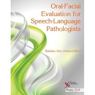 Evaluation for 语音语言病理学家口头评价 Oral 9781597565752 Pathologists Facial Language 预订 Speech