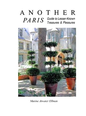 预订 Another Paris: Guide to Lesser-Known Treasures & Pleasures: 9781492854128