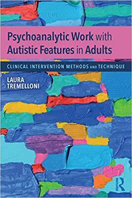 【预售】Psychoanalytic Work with Autistic Fe...