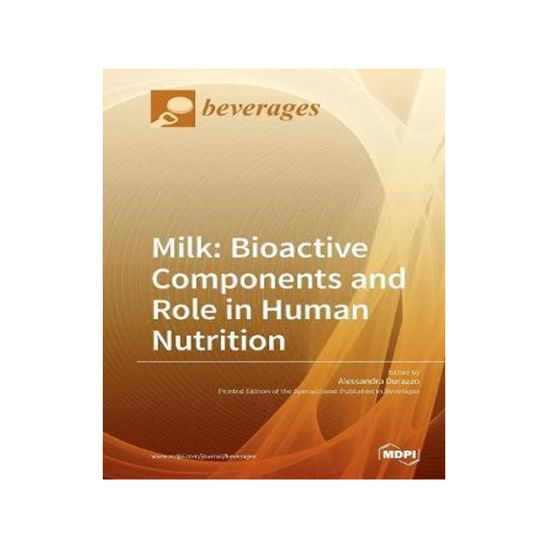 [预订]Milk: Bioactive Components and Role in Human Nutrition 9783038427230