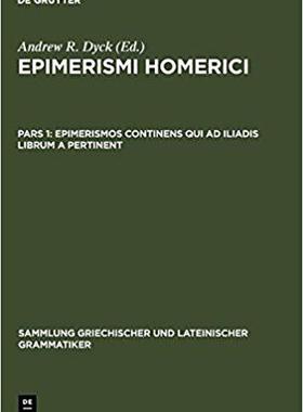 【预订】Epimerismos continens qui ad Iliadis librum A pertinent 9783110065565