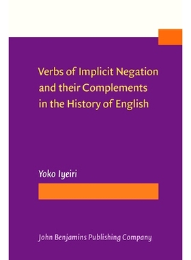 预订 Verbs of Implicit Negation and their Complements in the History of English: 9789027211705