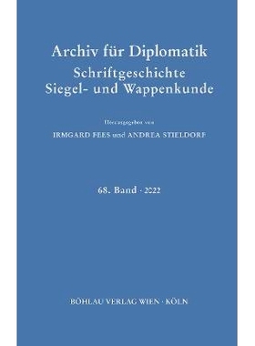 预订 Archiv für Diplomatik, Schriftgeschichte, Siegel- und Wappenkunde: 68. Band 2022 外交学、文字史、印章和纹章档案.第