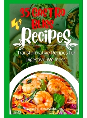 预订 35 Gastro Bliss Recipes: Transformative Recipes for Digestive Wellness