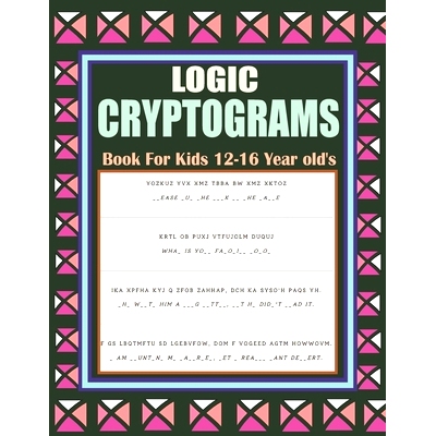 预订 Logic Cryptograms Book For Kids 12-16 Year old’s: Relaxing and Educational Cryptoquips Book: 9798322235767
