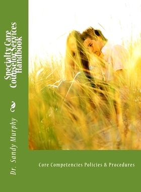 预订 Specialty Care Counselor Services Handbook: Core Competencies Policies & Procedures: 9781985289529