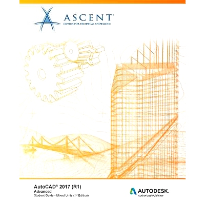 预订 AutoCAD 2017 (R1): Advanced - Mixed Units: Autodesk Authorized Publisher: 9781943184231