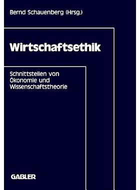 预订 Wirtschaftsethik: Schnittstellen von Ökonomie und Wissenschaftstheorie: 9783409139281