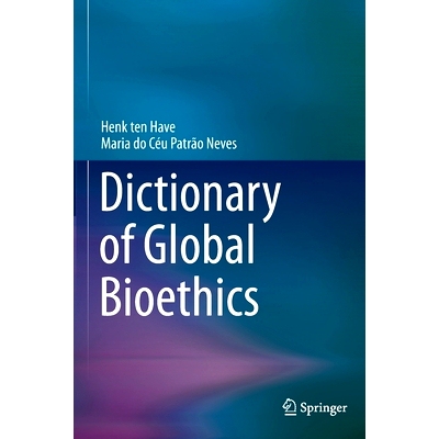 预订 Dictionary of Global Bioethics 全球生物伦理学辞典: 9783030541606