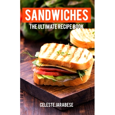预订 Sandwiches: The Ultimate Recipe Book: 9781523782802
