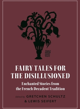 【预订】Fairy Tales for the Disillusioned