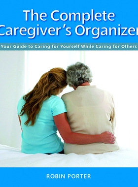 预订 The Complete Caregiver’s Organizer: 9781938170706