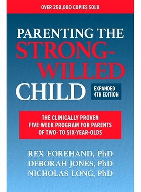 预订 Parenting the Strong-Willed Child, Expanded Fourth Edition: The Clinically Proven Five-Week Program for Parents of