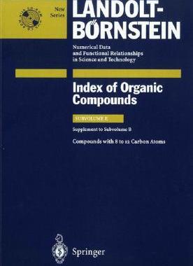 【预订】Compounds with 8 to 12 Carbon Atoms (Supplement to Subvolume B)