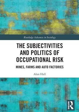 [预订]The Subjectivities and Politics of Occupational Risk 9780367632588