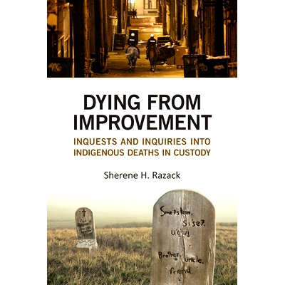 预订 Dying from Improvement: Inquests and Inquiries into Indigenous Deaths in Custody 死于改善：对拘留期间土著*的审讯和