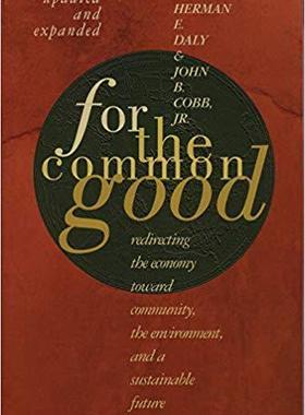 [预订]For the Common Good: Redirecting the Economy Toward Community, the Environment, and a Sustainable Fu 9780807047057