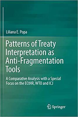 【预售】Patterns of Treaty Interpretation as Anti-Fragmentation Tools: A Comparative Analysis with a Special Focus...