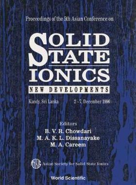 【预订】SOLID STATE IONICS: NEW DEVELOPMENTS - PROCEEDINGS OF THE 5TH ASIAN CONF