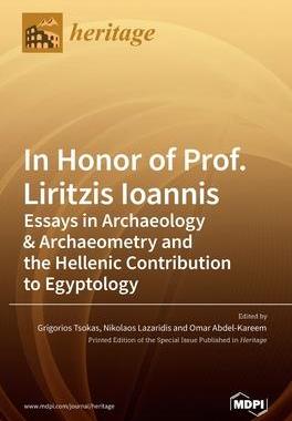 [预订]In Honor of Prof. Liritzis Ioannis: Essays in Archaeology & Archaeometry and the Hellenic Contributi 9783036533995