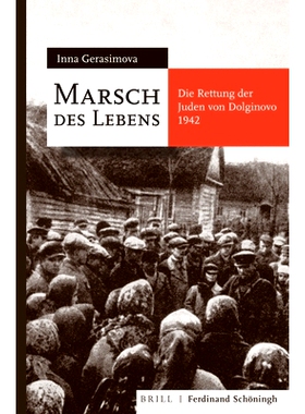 预订 Marsch des Lebens: Die Rettung der Juden von Dolginovo 1942 生命的进行曲：拯救多尔吉诺沃的犹太人 1942: 978350670311
