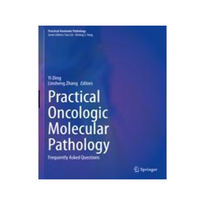[预订]Practical Oncologic Molecular Pathology 9783030732264