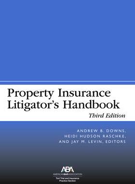 [预订]Property Insurance Litigator’s Handbook, Third Edition 9781641058810