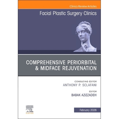 预订 Comprehensive Periorbital & Midface Rejuvenation, An Issue of Facial Plastic Surgery Clinics of North America 眶周