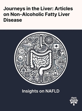 预订 Journeys in the Liver: Articles on Non-Alcoholic Fatty Liver Disease