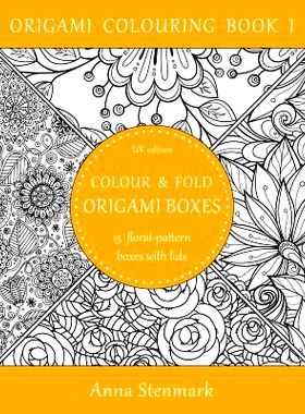 预订 Colour & Fold Origami Boxes - 15 Floral-Pattern Boxes with Lids: UK Edition: 9781535309325