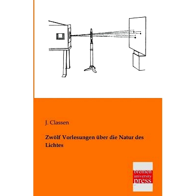 预订 Zwolf Vorlesungen Uber Die Natur Des Lichtes: 9783955621629