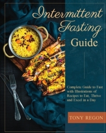 【预订】Intermittent fasting Guide: Complete Guide to Fast with Illustrations of Recipes to Ea 9781802958102
