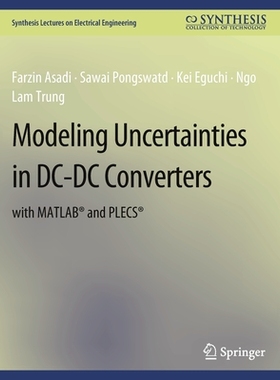 预订 Modeling Uncertainties in DC-DC Converters with Matlab(r) and Plecs(r)