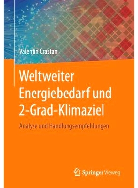 预订 Weltweiter Energiebedarf und 2-Grad-Klimaziel: Analyse und Handlungsempfehlungen: 9783662534205