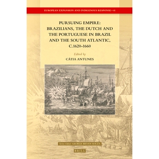 the Portuguese Pursuing Brazilians c.1620 帝国追求： 预订 Atlantic Dutch Empire Brazil and 1660 South