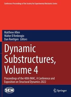 [预订]Dynamic Substructures, Volume 4 9783031040962