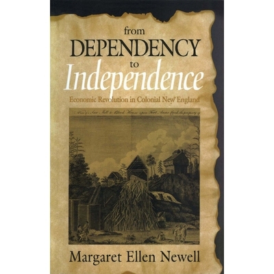预订 From Dependency to Independence: Economic Revolution in Colonial New England 从依赖到独立：新英格兰殖民地的经济*: 9