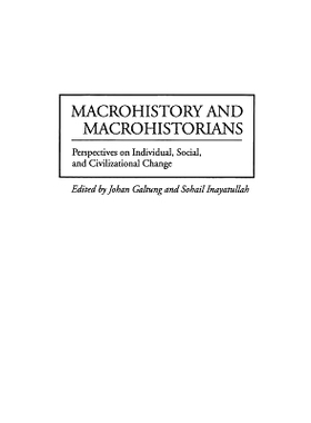 预订 Macrohistory and Macrohistorians: Perspectives on Individual, Social, and Civilizational Change: 9780275957551