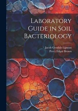 [预订]Laboratory Guide in Soil Bacteriology 9781021517715