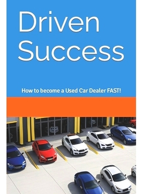 预订 Driven Success: How to become a Used Car Dealer FAST!: 9798398727197