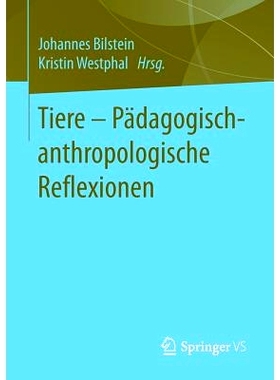 预订 Tiere - Pädagogisch-anthropologische Reflexionen: 9783658137861