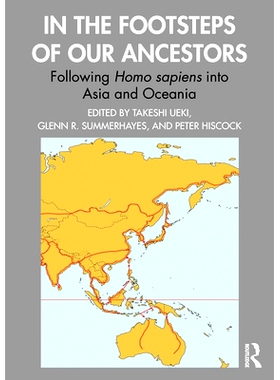 预订 In the Footsteps of Our Ancestors: Following Homo sapiens into Asia and Oceania 追随我们祖先的足迹：跟随智人进入亚
