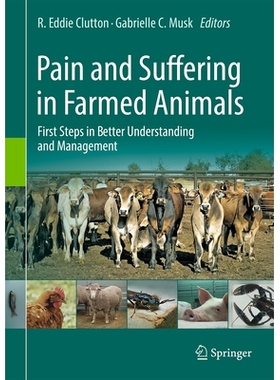 预订 Pain and Suffering in Farmed Animals: First Steps in Better Understanding and Management 养殖动物的痛苦与折磨：更好