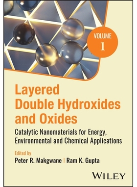 预订 Layered Double Hydroxides And Oxides - Catalytic Nanomaterials For Energy, Environmental And Chemical Applications: