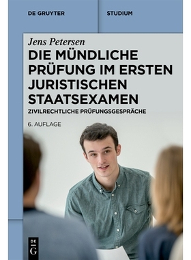 预订 Die mündliche Prüfung im ersten juristischen Staatsexamen: Zivilrechtliche Prüfungsgespräche *次国家法律考试口